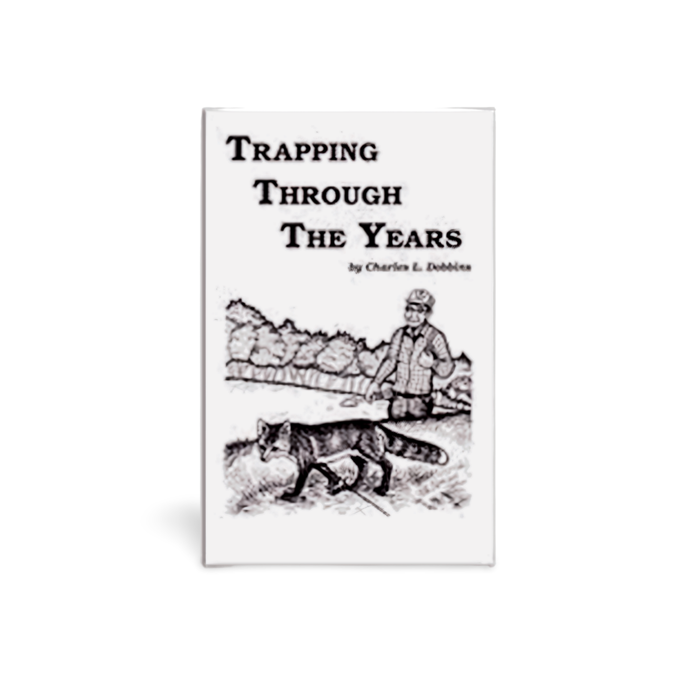 Trapping Through The Years - Charles Dobbins - Book