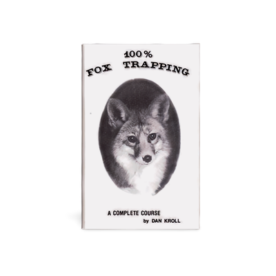 100% Fox Trapping - Complete Course - Dan Kroll - Book