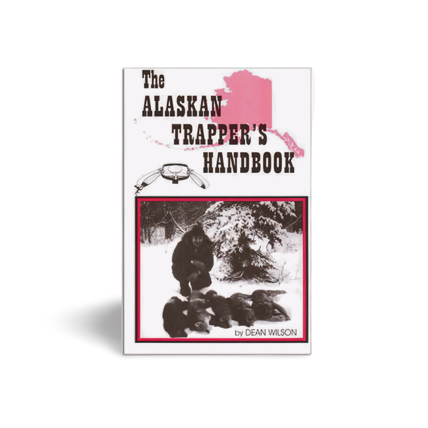 Alaskan Trapper's Handbook - Dean Wilson - Book