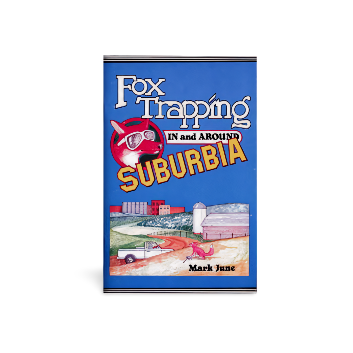 Fox Trapping In and Around Suburbia - Mark June - Book