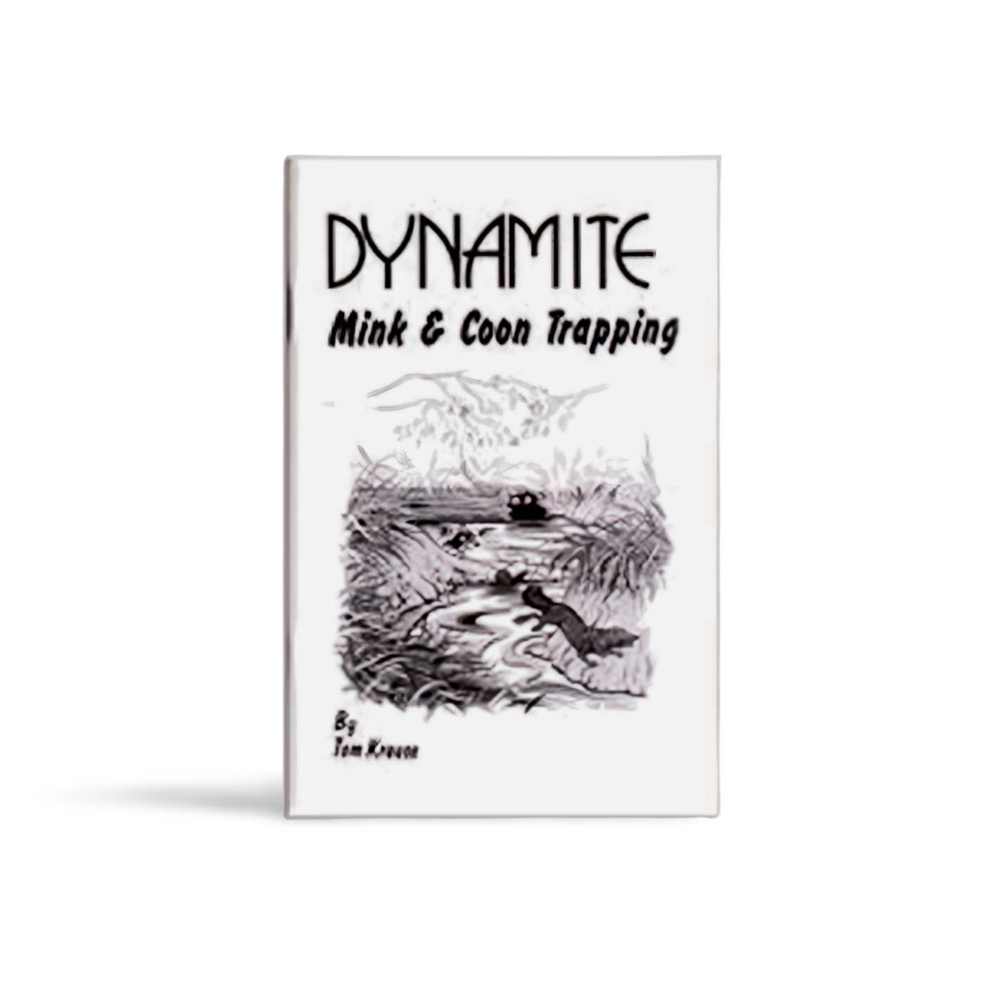 Dynamite Mink & Coon Trapping - Tom Krause - Book