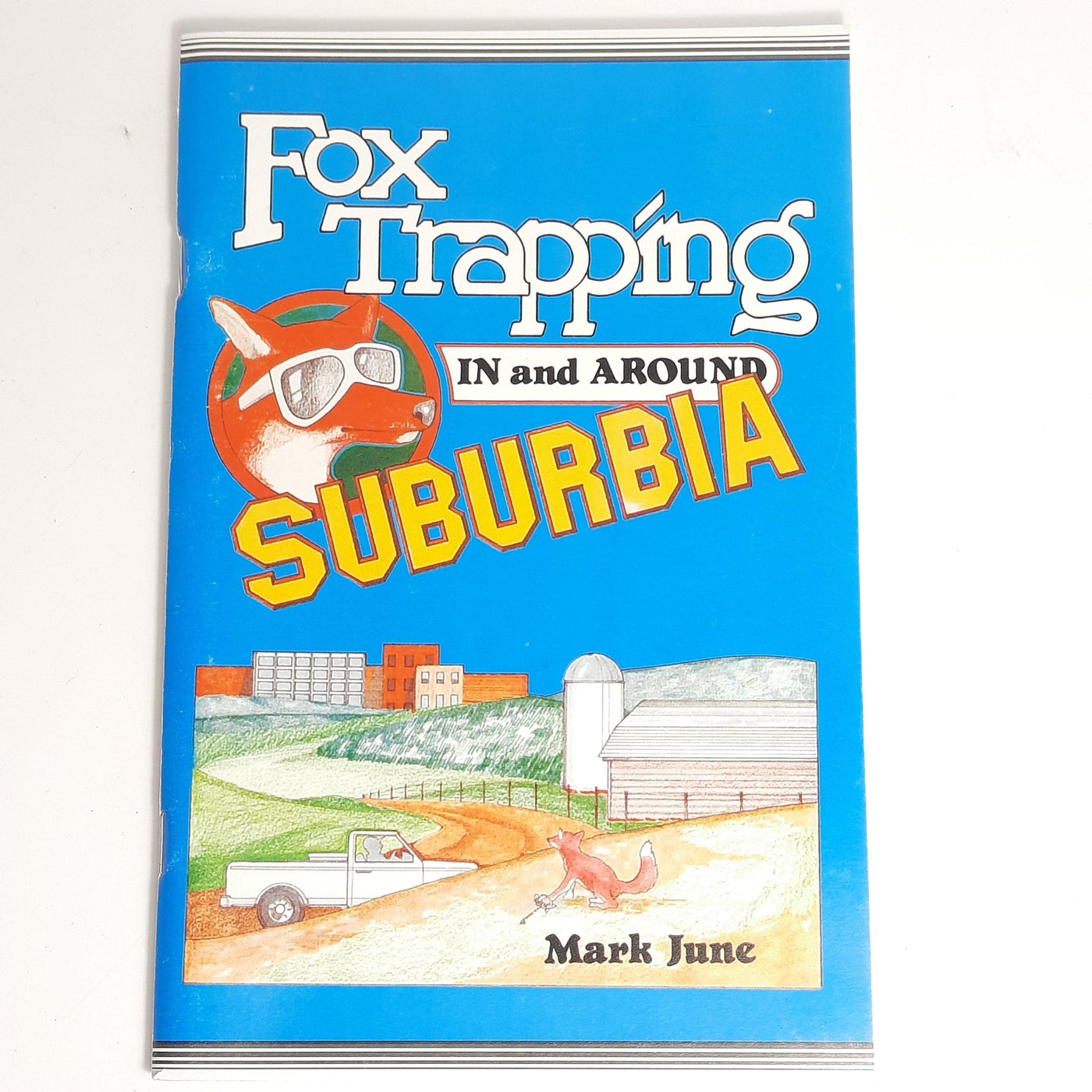 Fox Trapping In and Around Suburbia - Mark June - Book - IronTrail Trapline Supply, LLC